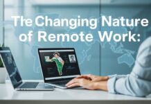 The Evolving Landscape of Remote Work: A Global Perspective The Changing Nature of Remote Work: A Worldwide View