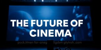 The Future of Cinema: Exploring Trends and Predictions for 2026 The Future of Cinema: Exploring Trends and Predictions for 2026