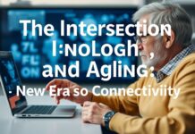 The Intersection of Technology and Aging: A New Era of Connectivity The Intersection of Technology and Aging: A New Era of Connectivity