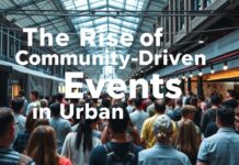 The Rise of Community-Driven Events in Urban Areas The Rise of Community-Driven Events in Urban Areas